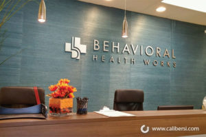 Behavioral Health Works Interior Lobby Sign Orange County - Caliber Signs & Imaging in Irvine Call: 949-748-1070