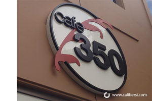 Cafe 350 Exterior Foam Lettering Orange County - Caliber Signs & Imaging in Irvine Call: 949-748-1070