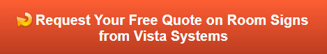 Free quote on Vista Systems Room Signs