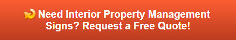 Free quote on interior property management signs